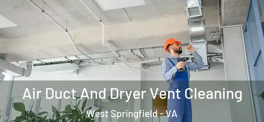  Air Duct And Dryer Vent Cleaning West Springfield - VA