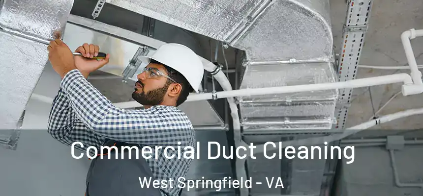 Commercial Duct Cleaning West Springfield - VA