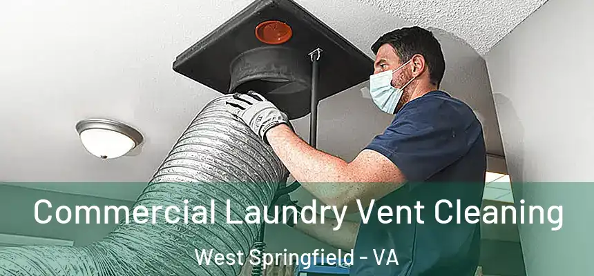  Commercial Laundry Vent Cleaning West Springfield - VA