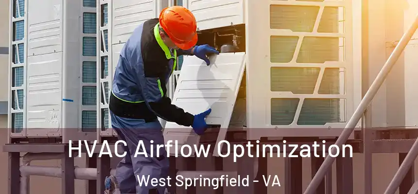 HVAC Airflow Optimization West Springfield - VA