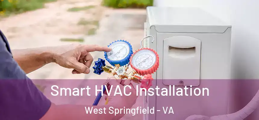 Smart HVAC Installation West Springfield - VA
